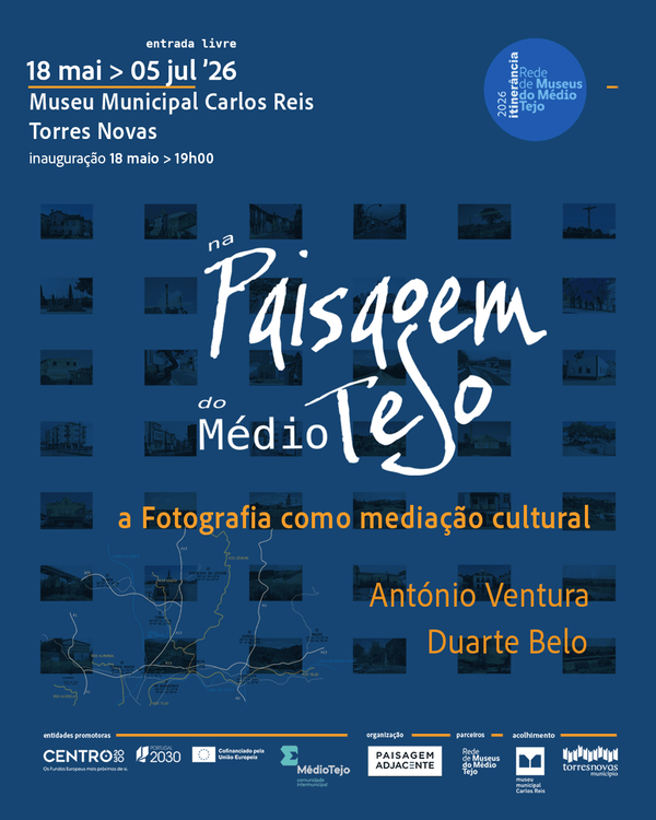  “Na Paisagem do Médio Tejo: a Fotografia como Mediação Cultural”