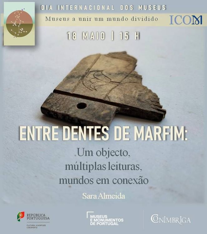 "Entre Dentes de Marfim: Um objecto, múltiplas leituras, mundos em conexão" 