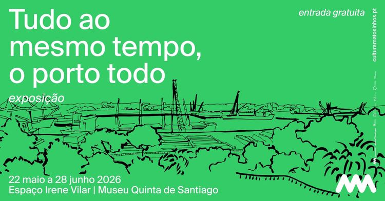 Exposição "Tudo ao mesmo tempo, o porto todo"