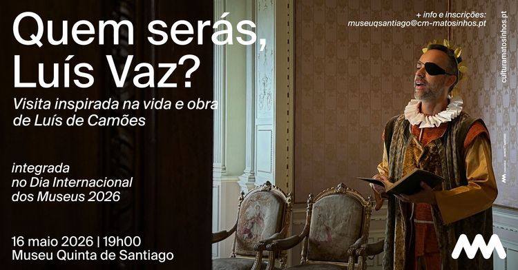 Visita encenada “Quem serás, Luís Vaz?”
