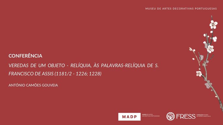 Veredas de um objeto-relíquia, às palavras-relíquias de S. Francisco de Assis (1181/82 - 1226)